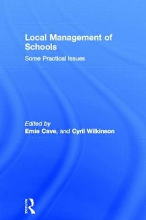 Local Management of Schools: Some Practical Issues by Ernie Cave