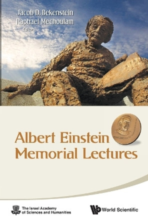 Albert Einstein Memorial Lectures by Raphael Mechoulam 9789814329439