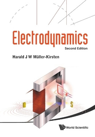 Electrodynamics (2nd Edition) by Harald J. W. Muller-Kirsten 9789814340748