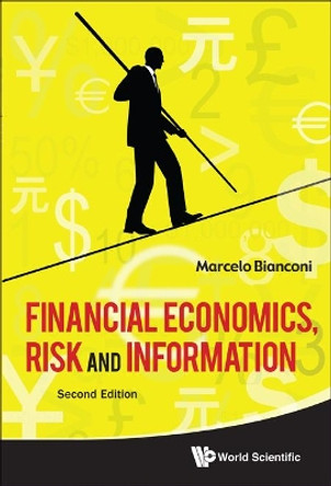 Financial Economics, Risk And Information (2nd Edition) by Marcelo Bianconi 9789814355131