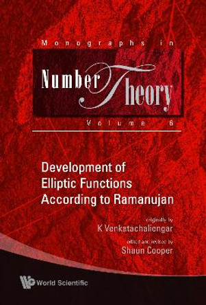 Development Of Elliptic Functions According To Ramanujan by K. Venkatachaliengar 9789814366458