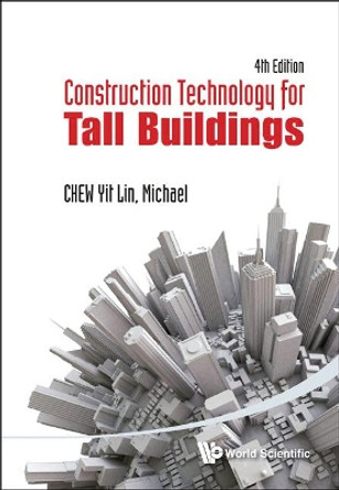 Construction Technology For Tall Buildings (4th Edition) by M. Y. L. Chew 9789814390132