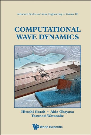 Computational Wave Dynamics by Hitoshi Gotoh 9789814449700