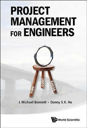 Project Management For Engineers by J. Michael Bennett 9789814447928