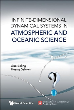 Infinite-dimensional Dynamical Systems In Atmospheric And Oceanic Science by Xiaodi He 9789814590372