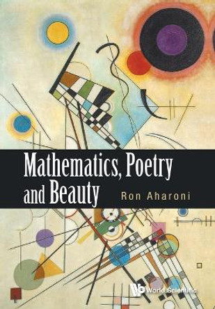 Mathematics, Poetry And Beauty by Ron Aharoni 9789814602945