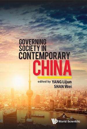 Governing Society In Contemporary China by Wei Shan 9789814618588