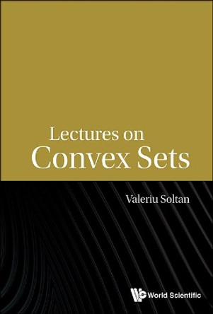 Lectures On Convex Sets by Valeriu Soltan 9789814656689
