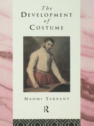 The Development of Costume by Naomi Tarrant