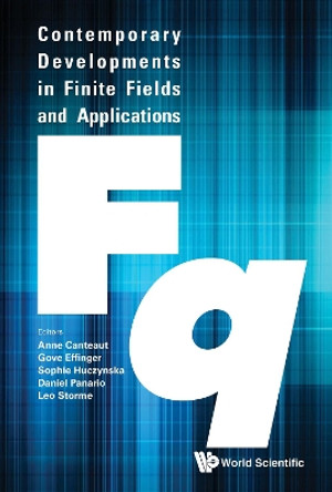 Contemporary Developments In Finite Fields And Applications by Gove W. Effinger 9789814719254