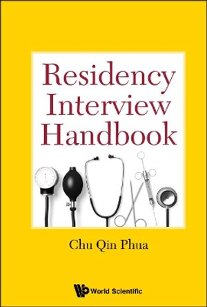 Residency Interview Handbook by Chu Qin Phua 9789814723411