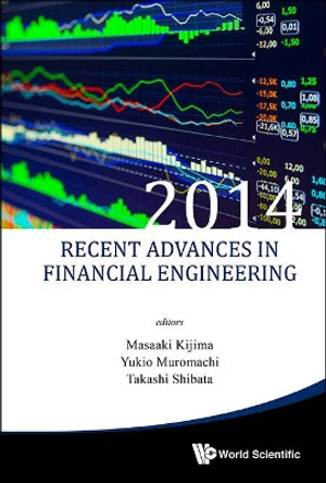 Recent Advances In Financial Engineering 2014 - Proceedings Of The Tmu Finance Workshop 2014 by Masaaki Kijima 9789814730761