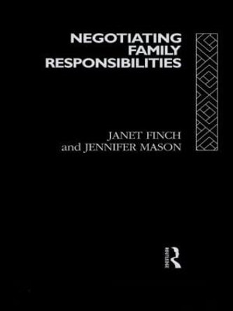 Negotiating Family Responsibilities by Jennifer Mason