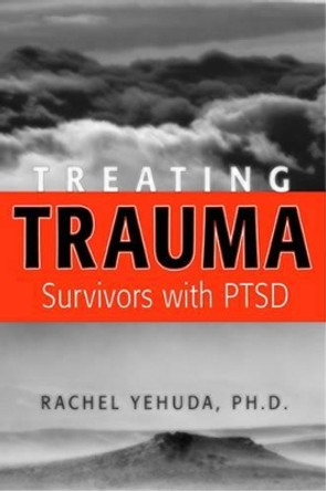 Treating Trauma Survivors With PTSD by Rachel Yehuda 9781585620104