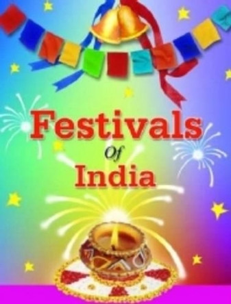 Festivals of India by Komal Mehra 9788171817559