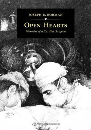 Open Hearts: Memoirs of a Cardiac Surgeon by Joe Borman 9789652296337
