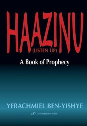 Haazinu (Listen Up) by Yerachmiel ben-Yishye 9789652295347