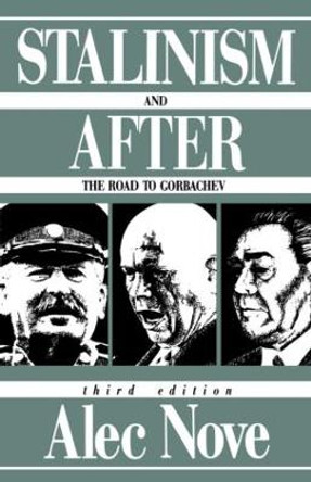 Stalinism and After: The Road to Gorbachev Alec Nove 9780415094450