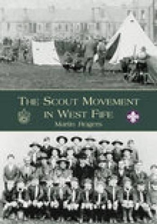 The Scout Movement in West Fife by Ken Rogers 9780752423654