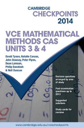 Cambridge Checkpoints VCE Mathematical Methods CAS Units 3 and 4 2014 by Neil Duncan 9781107645516