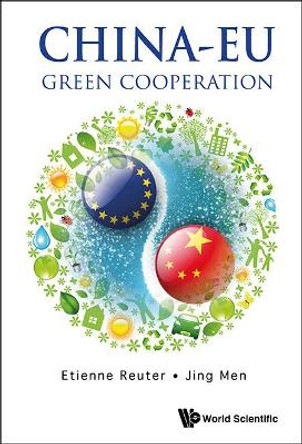 China-eu: Green Cooperation by Etienne Reuter 9789813224896