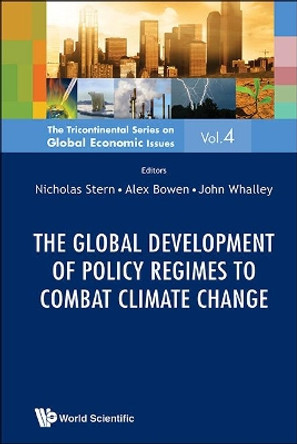 Global Development Of Policy Regimes To Combat Climate Change, The by Alex Bowen 9789814551847