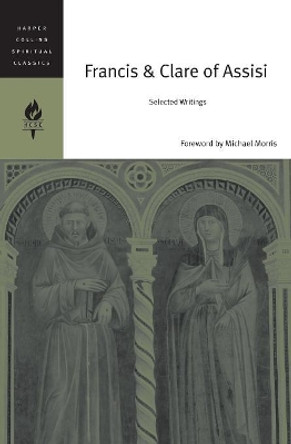 Francis And Clare Of Assisi: Selected Writings by Emilie Griffin 9780060754655