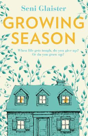 Growing Season by Seni Glaister 9780008285050