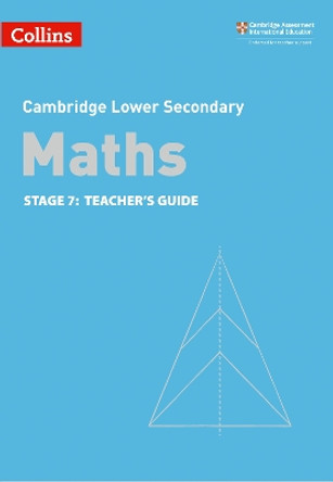 Lower Secondary Maths Teacher's Guide: Stage 7 (Collins Cambridge Lower Secondary Maths) by Alastair Duncombe 9780008378592