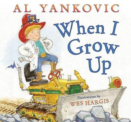 When I Grow Up by Wes Hargis 9780061926914