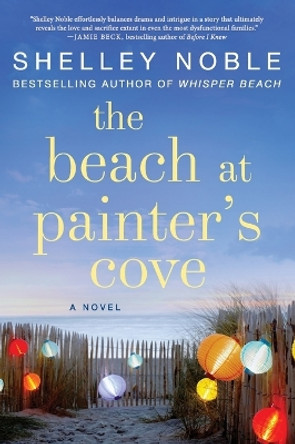 The Beach At Painter's Cove by Shelley Noble 9780062439079