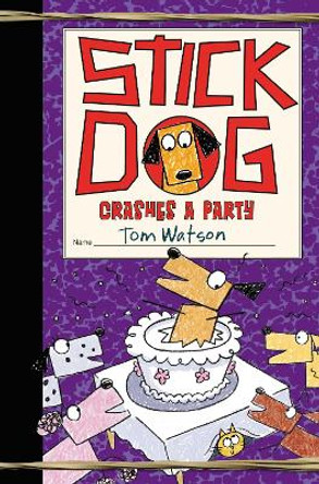 Stick Dog Crashes a Party (Stick Dog 8) by Tom Watson 9780062410962