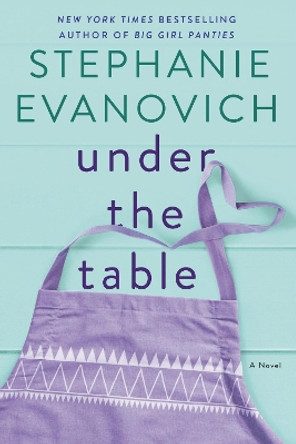 Under the Table by Stephanie Evanovich 9780062415929