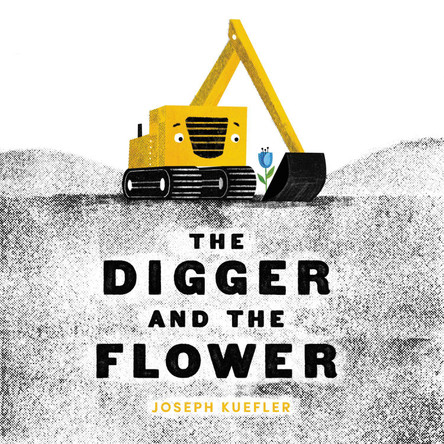 The Digger and the Flower by Joseph Kuefler 9780062424334