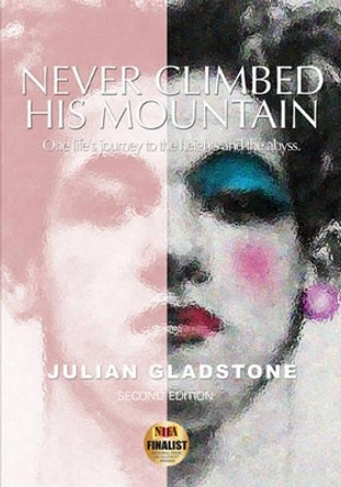 Never Climbed His Mountain by Julian Gladstone 9780741469892