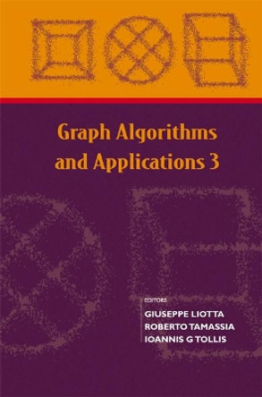 Graph Algorithms And Applications 3 by Giuseppe Liotta 9789812389398