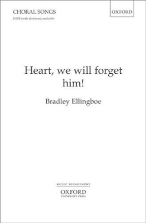 Heart, we will forget him! by Bradley Ellingboe 9780193372276