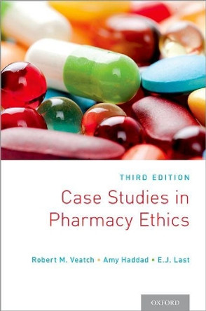 Case Studies in Pharmacy Ethics by Robert M. Veatch 9780190277000