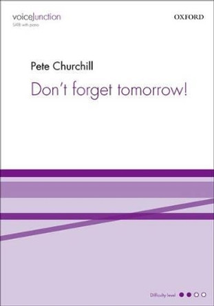 Don't forget tomorrow by Pete Churchill 9780193402102