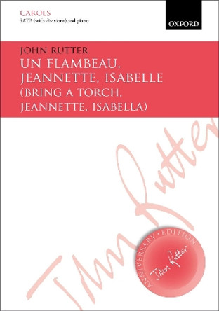 Un flambeau, Jeannette, Isabelle/Bring a torch, Jeannette, Isabella by John Rutter 9780193416345