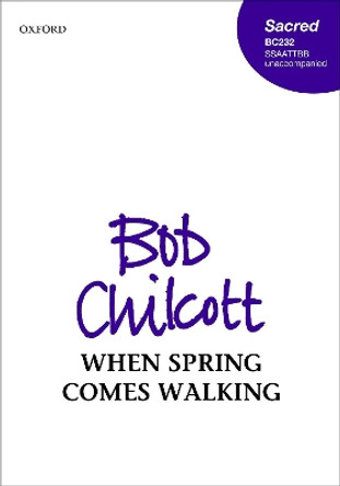 When spring comes walking by Bob Chilcott 9780193528185