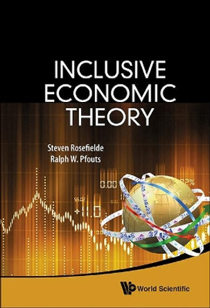 Inclusive Economic Theory by Steven Rosefielde 9789814566643