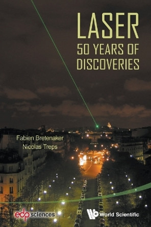 Laser: 50 Years Of Discoveries by Fabien Bretenaker 9789814641968