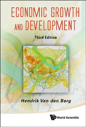 Economic Growth And Development (Third Edition) by Hendrik Van den Berg 9789814733335