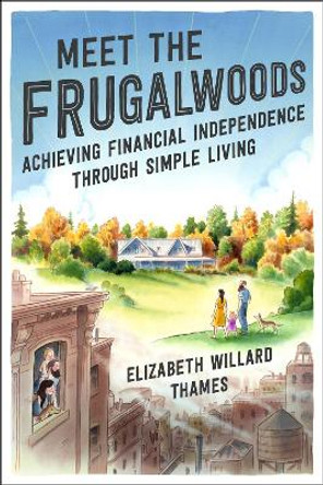 Meet the Frugalwoods by Elizabeth Willard Thames 9780062668134