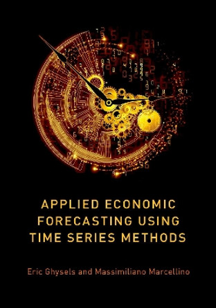 Applied Economic Forecasting using Time Series Methods by Eric Ghysels 9780190622015