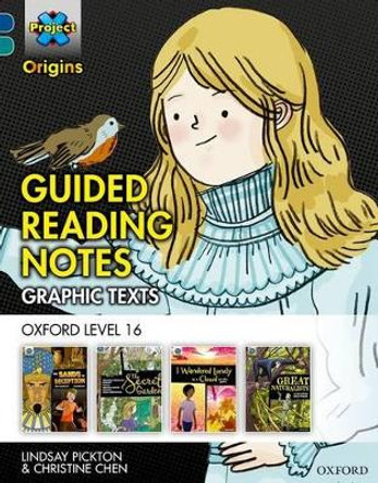 Project X Origins Graphic Texts: Dark Blue Book Band, Oxford Level 16: Guided Reading Notes by Lindsay Pickton 9780198367604