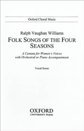 Folk Songs of the Four Seasons by Ralph Vaughan Williams 9780193850873