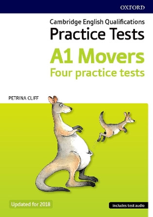 Cambridge English Qualifications Young Learners Practice Tests A1 Movers Pack: A1: Movers Pack: Practice for Cambridge English Qualifications A1 Movers level by Petrina Cliff 9780194042635