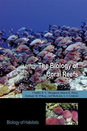 The Biology of Coral Reefs by Charles R.C. Sheppard 9780198787358